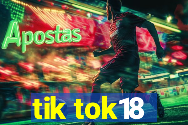 tik tok18